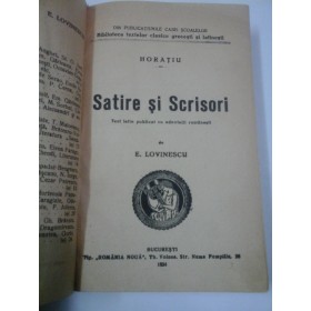 SATIRE  SI  SCRISORI  - HORATIU  -  text latin publicat cu adnotatii  romanesti de E. LOVINESCU